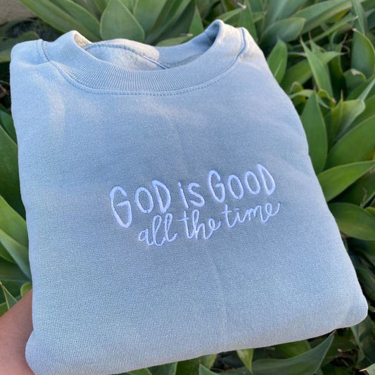Custom God is Good Embroidered Crewneck OR Hoodie Sweatshirt